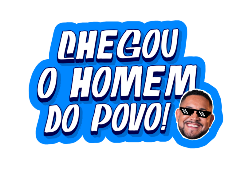 Chegou o homem do povo!